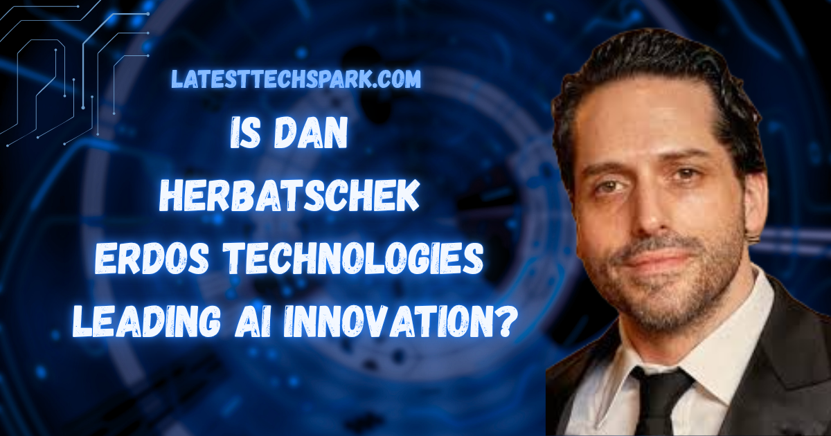Dan Herbatschek Erdos Technologies
