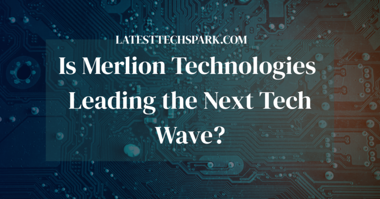 Is Merlion Technologies Leading the Next Tech Wave?