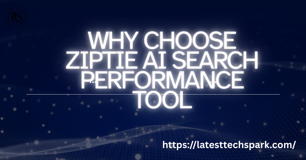 why choose ziptie ai search performance tool