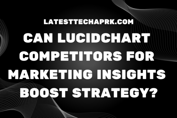 Lucidchart Competitors for Marketing Insights