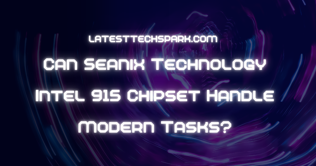 Seanix Technology Intel 915 Chipset