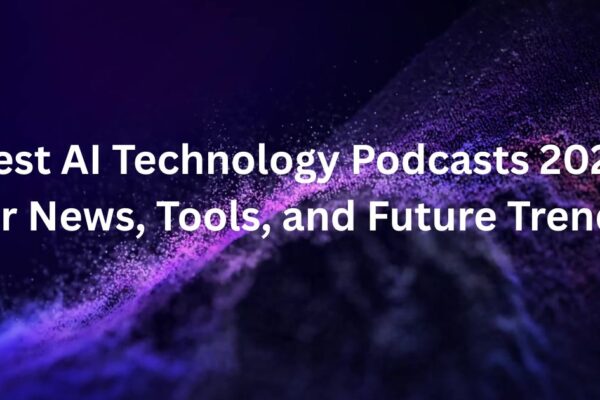 ai technology podcasts 2026