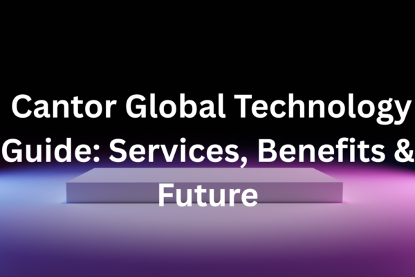 Cantor Global Technology