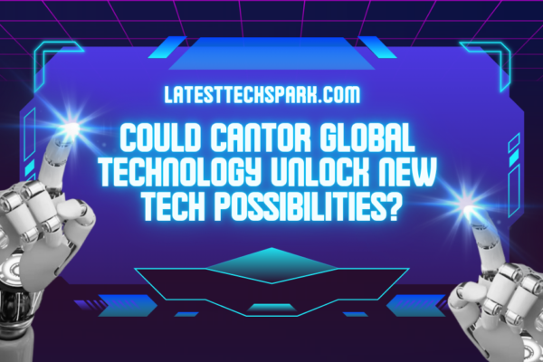 Cantor Global Technology