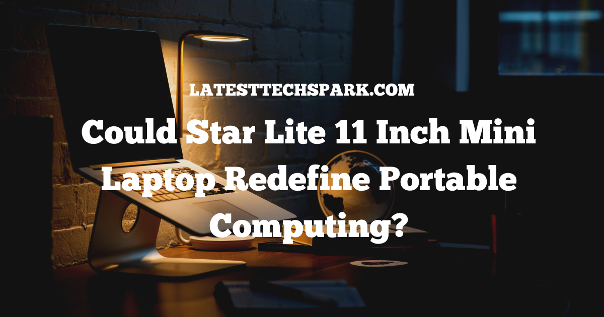 Star Lite 11 Inch Mini Laptop