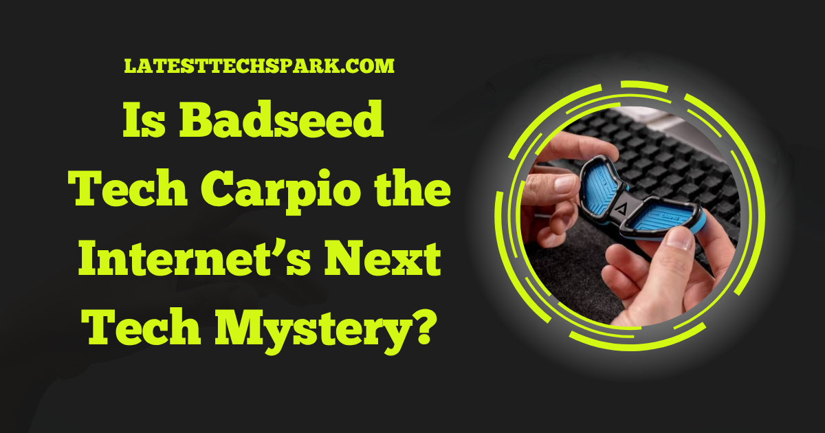 Badseed Tech Carpio