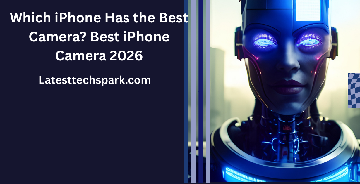 Which iPhone Has the Best Camera?