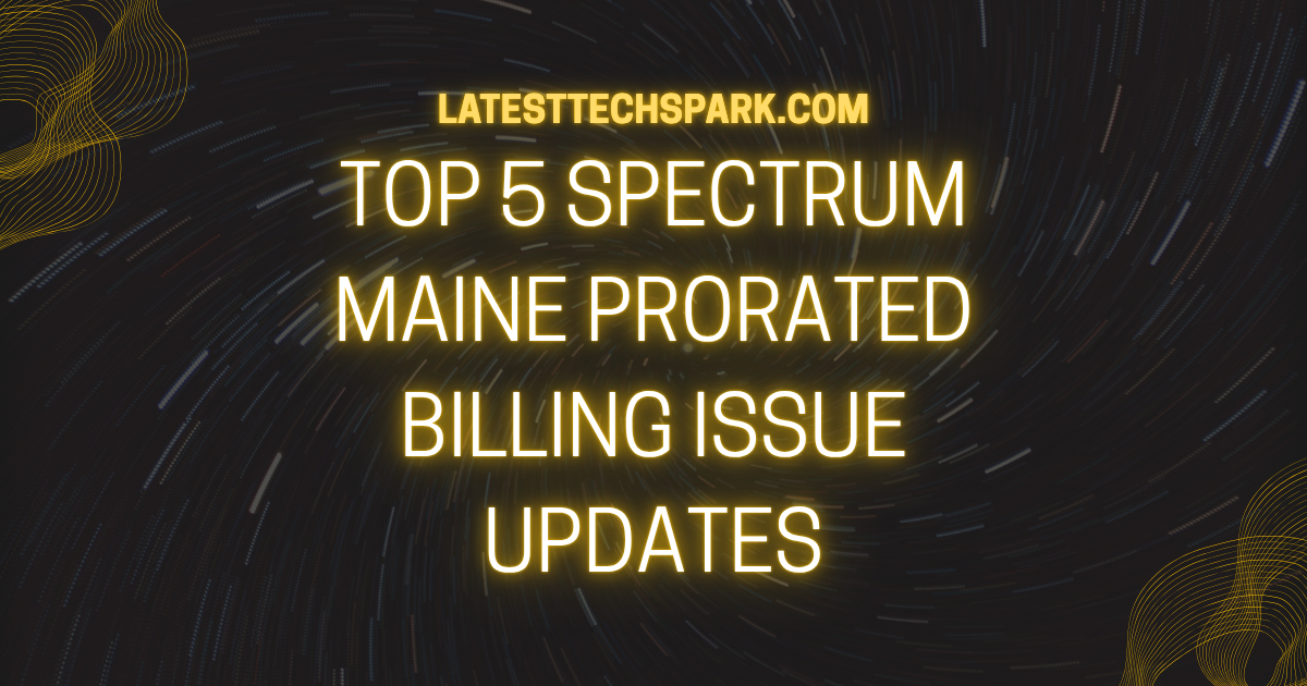 Spectrum Maine Prorated Billing Issue