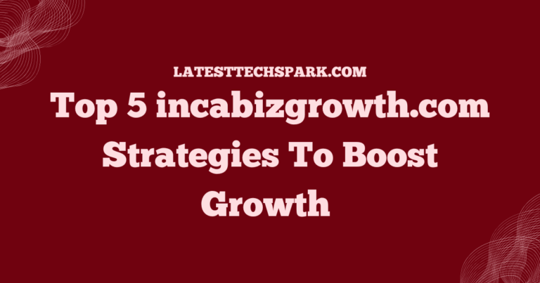 Top 5 incabizgrowth.com Strategies To Boost Growth
